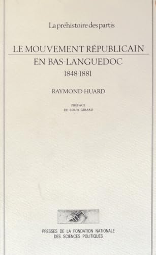 Le Mouvement républicain en Bas-Languedoc 1848-1881