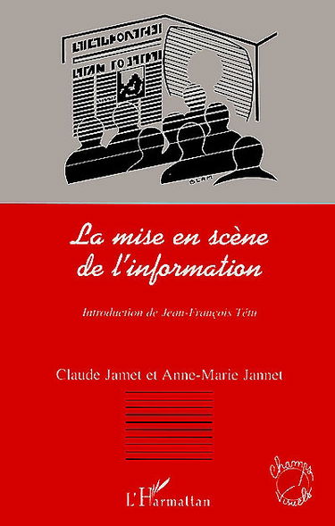 La mise en scène de l'information