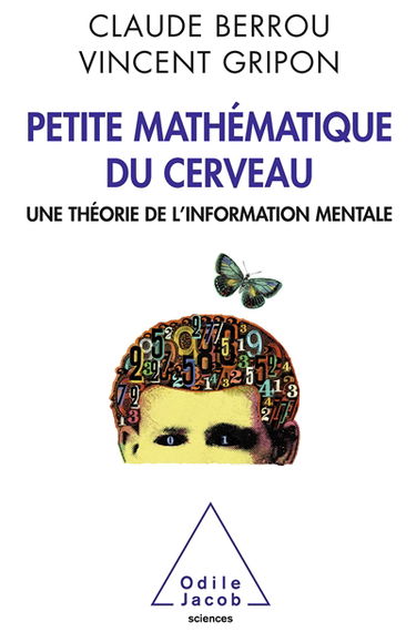 Petite mathématique du cerveau : une théorie de l'information mentale
