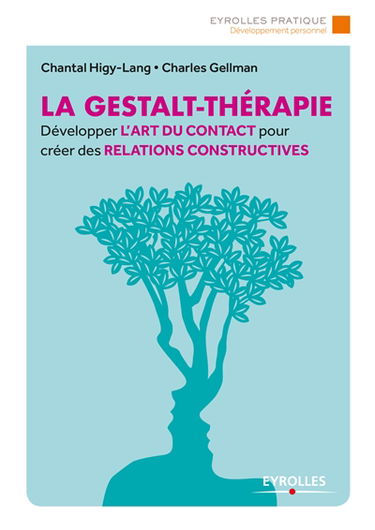 La gestalt-thérapie : développer l'art du contact pour créer des relations constructives