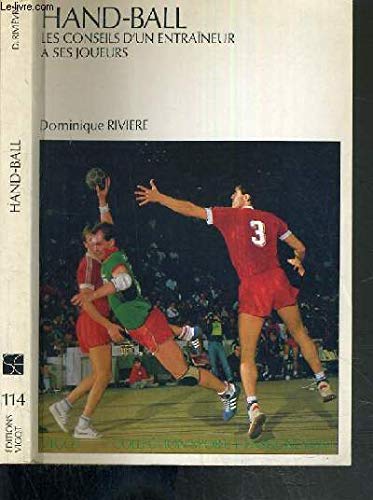 Hand-ball : les conseils d'un entraîneur à ses joueurs