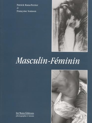 Masculin-Feminin. Regards Croises D'Une Peintre Et D'Un Photographe Sur Des Nus Anonymes