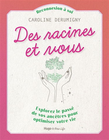 Des racines et vous : explorez le passé de vos ancêtres pour optimiser votre vie