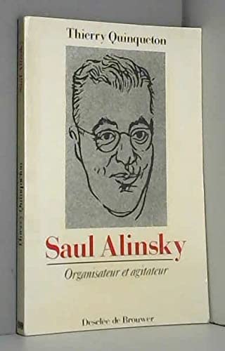 Saul Alinsky : organisateur et agitateur
