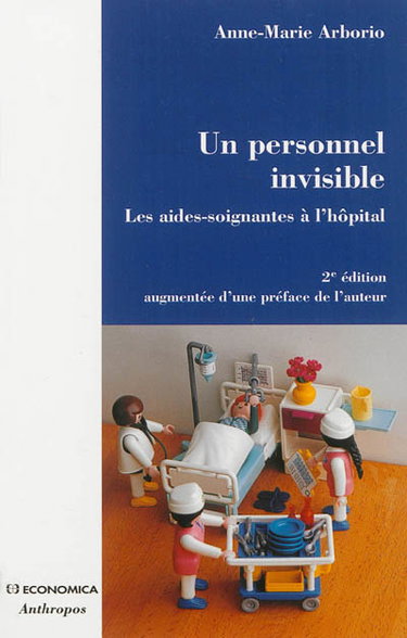 Couverture de Un personnel invisible : les aides-soignantes à l'hôpital