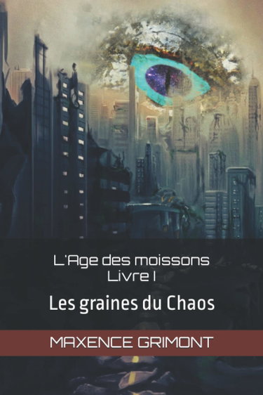 Couverture de L'Age des moissons: Les graines du Chaos