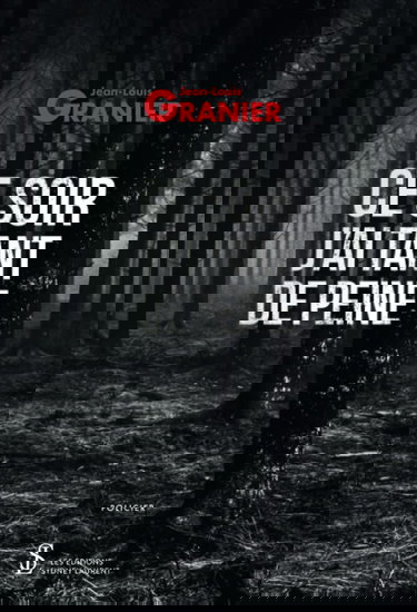 Ce soir j’ai tant de peine