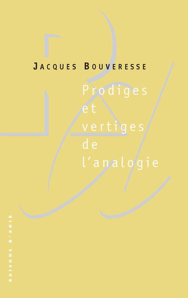 Prodiges et vertiges de l'analogie : de l'abus des belles lettres dans la pensée : à propos de l'affaire Sokal et de ses suites