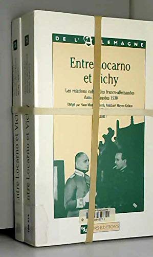 Entre Locarno et Vichy : les relations culturelles franco-allemandes dans les années 1930