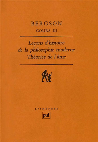 Cours. Vol. 3. Leçons d'histoire de la philosophie à Clermont (1887-88). Leçons d'histoire de la philosophie moderne (1892-94)