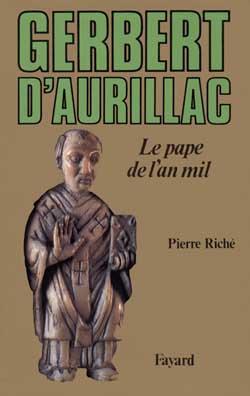 Gerbert d'Aurillac, le pape de l'an mil