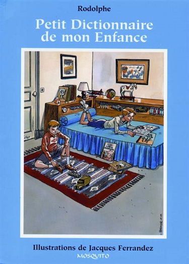 Petit dictionnaire de mon enfance