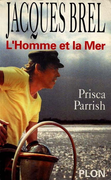 Jacques Brel : l'homme et la mer