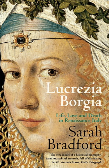 Couverture de Lucrezia Borgia: Life, Love and Death in Renaissance Italy