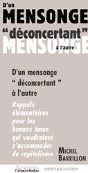 D'un mensonge déconcertant à l'autre : rappels élémentaires pour les bonnes âmes qui voudraient s'accommoder du capitalisme