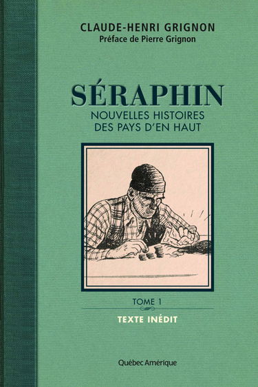 Seraphin. nouvelles histoires des pays d'en haut v 01
