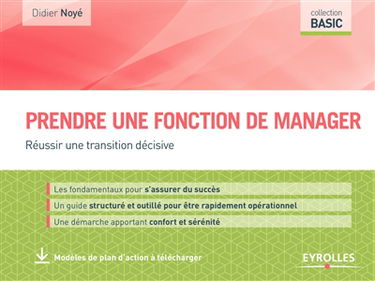 Prendre une fonction de manager : réussir une transition décisive
