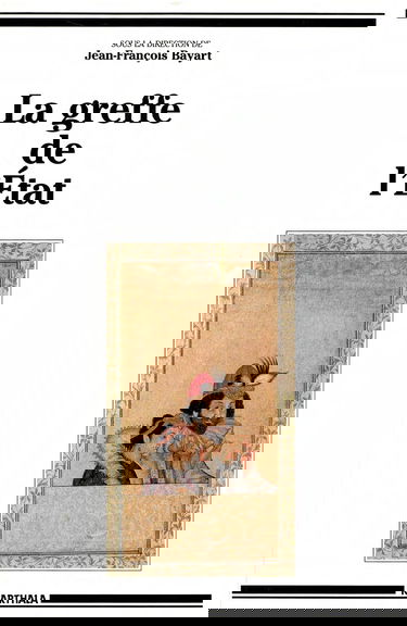 Les trajectoires du politique. Vol. 2. La greffe de l'Etat