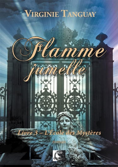 Flamme jumelle. Vol. 3. L'Ecole des mystères