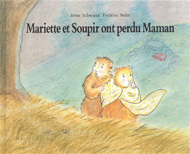 Mariette et Soupir ont perdu maman