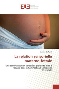 La relation sensorielle materno-f tale