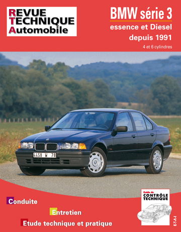 Revue technique automobile, n° 725.1. BMW série 3 E (91/93) et D (91/96) TD