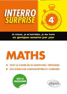 Maths 4e : tout le cours en 55 questions-réponses, 200 exercices chronométrés et corrigés