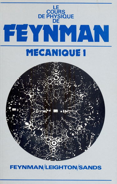 Le cours de physique de Feynman. Vol. 1-1. Mécanique