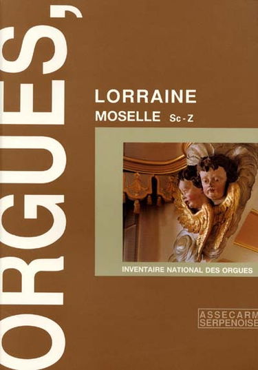 Orgues de Moselle. Vol. 4. Sch à Z