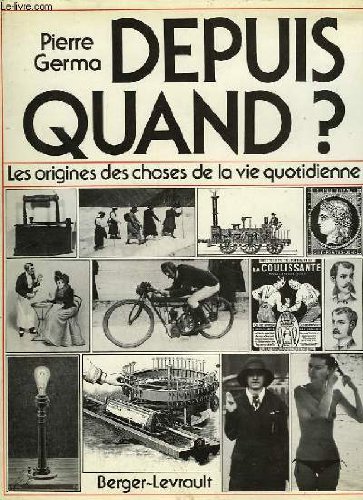 Couverture de DEPUIS QUAND? - LES ORIGINES DES CHOSES DE LA VIE QUOTIDIENNE