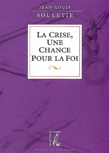 La crise, une chance pour la foi