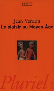 Le plaisir au Moyen Age