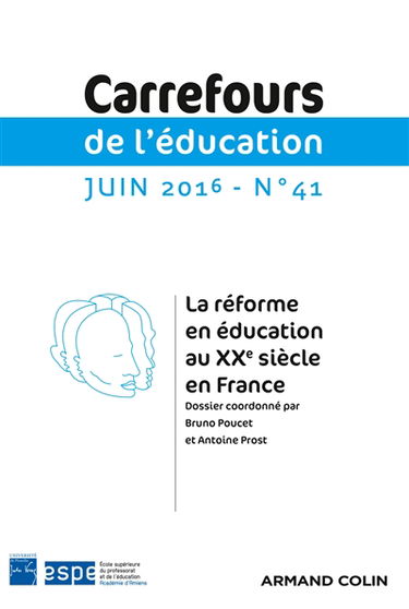 Carrefours de l'éducation, n° 41. La réforme en éducation au XXe siècle en France
