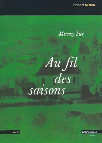 Au Fil Des Saisons - Miserey Hier