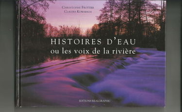 Histoires d'eau ou Les voix de la rivière : Impressions aquatiques au long de la Bourbeuse