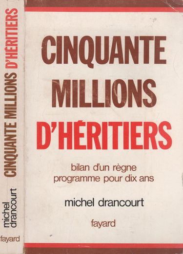 Cinquante millions d'héritiers , bilan d'un règne programme pour dix ans