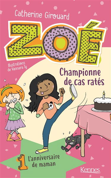 Zoé championne de cas ratés. Vol. 1. L'anniversaire de maman