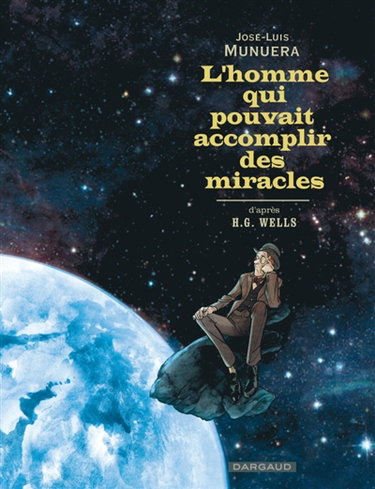 Couverture de L'homme qui pouvait accomplir des miracles