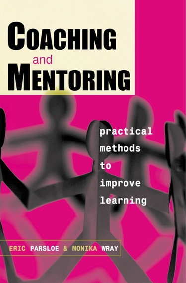 Couverture de Coaching and Mentoring: Practical Methods to Improve Learning par Eric Parsloe