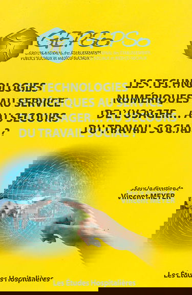 Les technologies numériques au service de l'usager... au secours du travail social