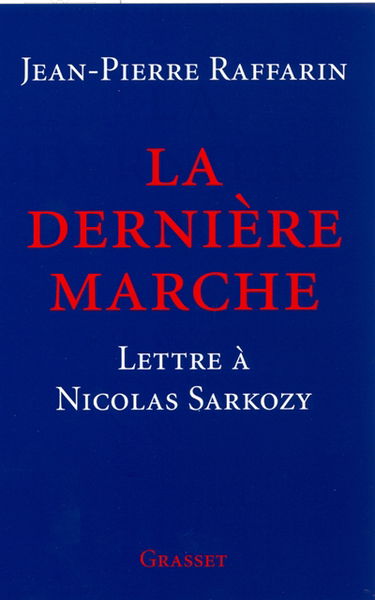 La dernière marche : lettre à Nicolas Sarkozy