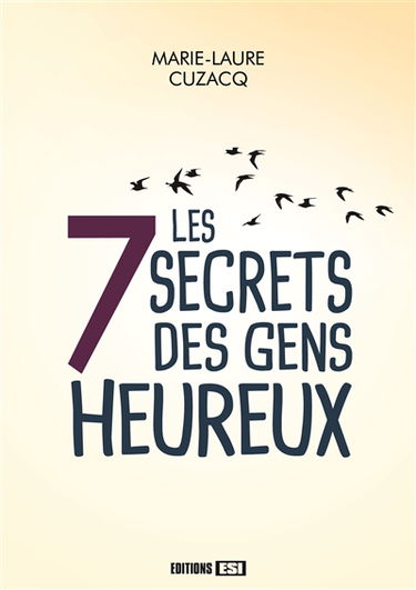 Les 7 secrets des gens heureux