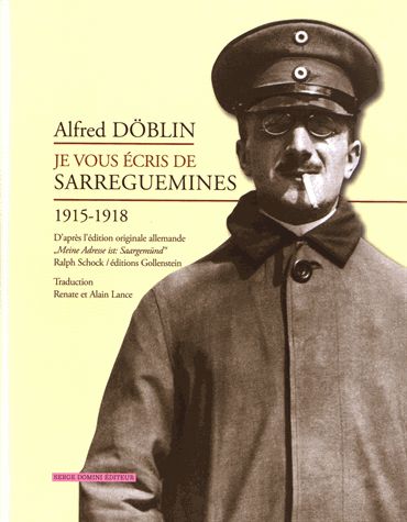 Je vous écris de Sarreguemines : 1915-1918