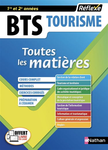 BTS tourisme, toutes les matières, 1re et 2e années : cours complet, méthodes, exercices corrigés, préparation à l'examen