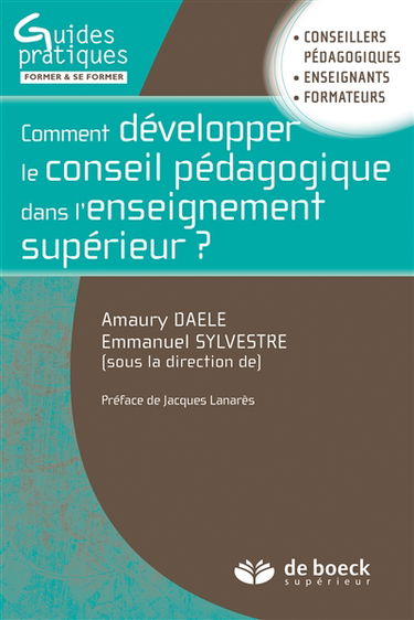 Comment développer le conseil pédagogique dans l'enseignement supérieur ? : conseillers pédagogiques, enseignants, formateurs