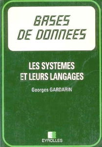 Bases de données : les systèmes et leurs langages