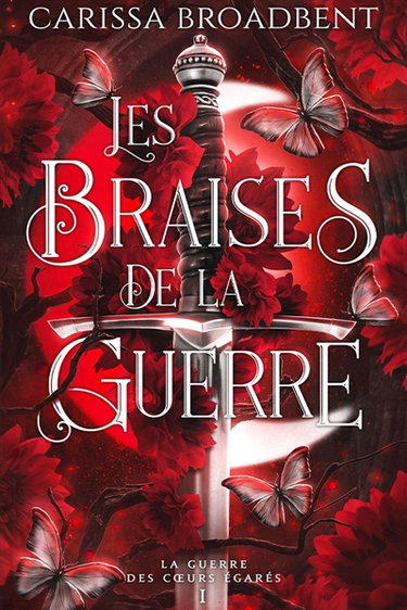 Les braises de la guerre (Broché) : La Guerre des c urs égarés 1 (Broché)