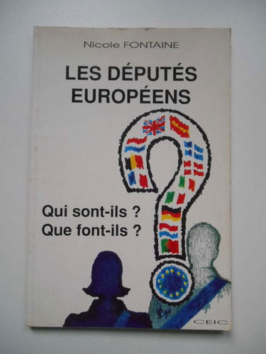Les Députés européens : qui sont-ils ? Que font-ils ?