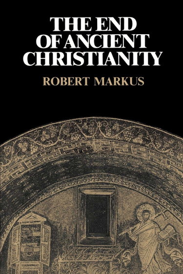 Couverture de The End of Ancient Christianity