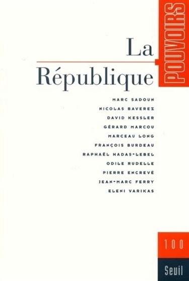 Pouvoirs, n° 100. La République